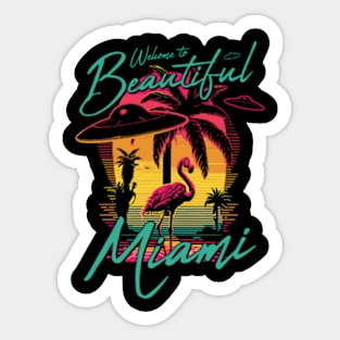 Welcome to Beautiful Miami Sticker